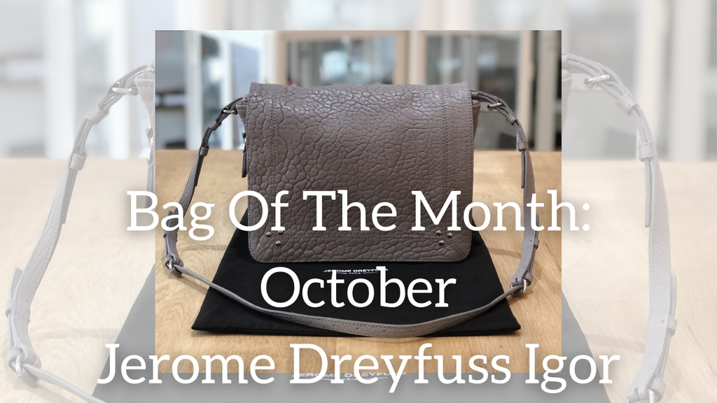 Bag Of The Month, October: Jerome Dreyfuss Igor