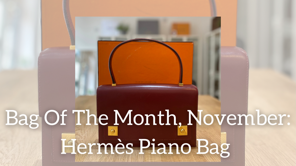 Bag Of The Month, November: Hermès Piano Bag